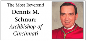 Archbishop Dennis M. Schnurr Archbishop Dennis M. Schnurr