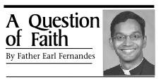 Father Earl Fernandes, Question of Faith Father Earl Fernandes, Question of Faith
